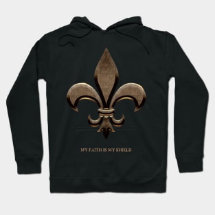 Fleur de lis Gold My Faith is My Shield Hoodie